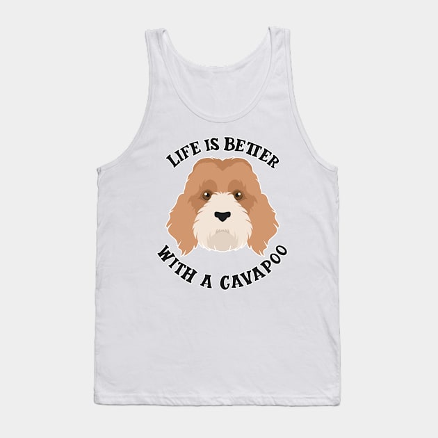 Life is Better With A Cavapoo Tank Top by nextneveldesign